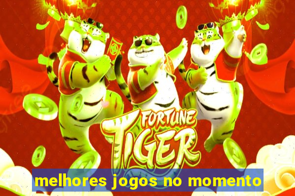 melhores jogos no momento